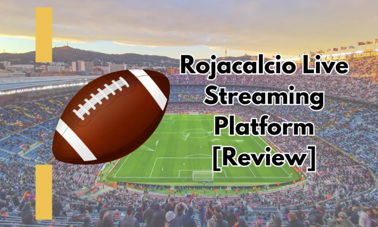 Rojacalcio Live Streaming Platform [Review]